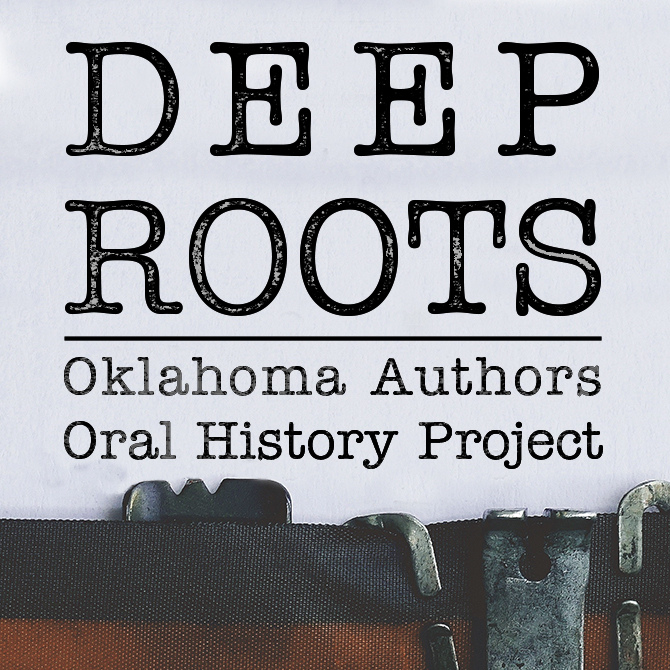 Icon image for Deep Roots: Oklahoma Authors Oral History Project